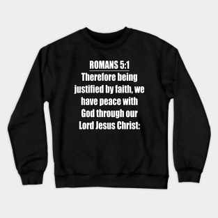 Romans 5:1 King James Version (KJV) Bible Verse Typography Crewneck Sweatshirt